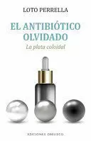 EL ANTIBIÓTICO OLVIDADO