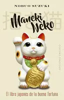 MANEKI NEKO - EL LIBRO JAPONES DE LA BUENA FORTUNA