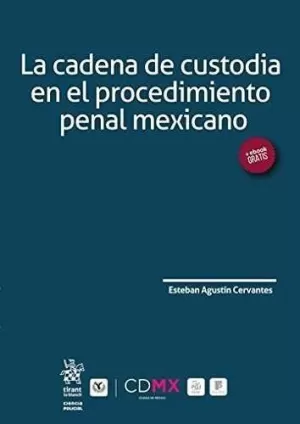 LA CADENA DE CUSTODIA EN EL PROCEDIMIENTO PENAL MEXICANO