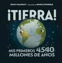 TIERRA - MIS PRIMEROS 4540 MILLONES DE AÑOS