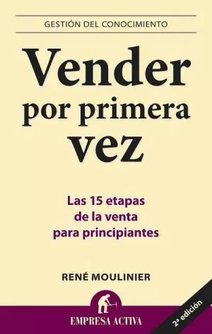 VENDER POR PRIMERA VEZ - LAS 15 ETAPAS DE LA VENTA PARA PRINCIPIANTES