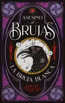 ASESINO DE BRUJAS. LA BRUJA BLANCA 1