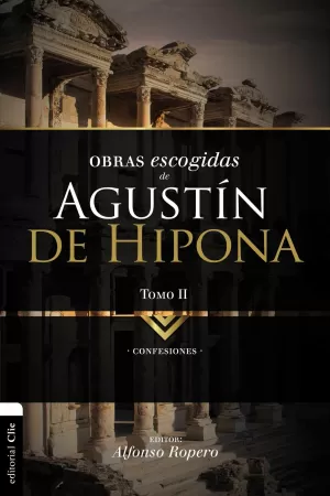 OBRAS ESCOGIDAS DE AGUSTÍN DE HIPONA TOMO 2