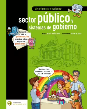 MIS PRIMERAS ELECCIONES: SECTOR PÚBLICO Y SISTEMAS DE GOBIERNO (ED. MÉXICO)