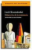 MELANCOLÍA DE LA RESISTENCIA PREMIO NOBEL DE LITERATURA 2025