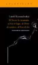 AL NORTE LA MONTAÑA, AL SUR EL LAGO, AL OESTE EL CAMINO, AL ESTE EL RÍO PREMIO NOBEL DE LITERATURA 2025