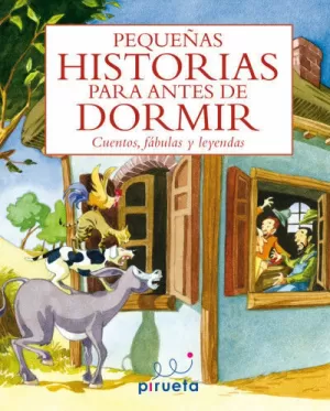 PEQUEÑAS HISTORIAS PARA ANTES DE DORMIR - CUENTOS FABULAS Y LEYENDAS