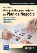 GUIA PARACTICA PARA MEJORAR UN PLAN DE NEGOCIO