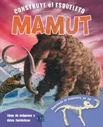 MAMUT CONSTRUYE EL ESQUELETO