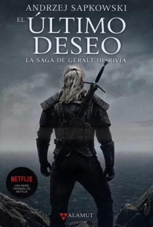 SAGA DE GERALT DE RIVIA 1. EL ÚLTIMO DESEO (NUEVA EDICIÓN)