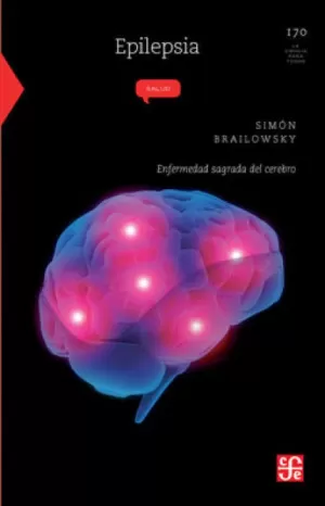 LA CIENCIA PARA TODOS 170 - EPILEPSIA ENFERMEDAD SAGRADA DEL CEREBRO