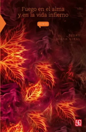 LA CIENCIA PARA TODOS 180 - FUEGO EN EL ALMA Y EN LA VIDA INFIERNO