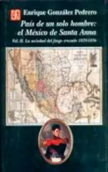 PAIS DE UN SOLO HOMBRE: EL MÉXICO DE SANTA ANNA