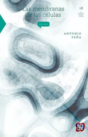 LA CIENCIA PARA TODOS 018 - LAS MEMBRANAS DE LAS CELULAS
