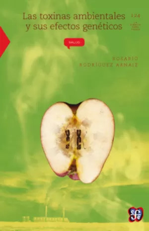 LA CIENCIA PARA TODOS 124 - LAS TOXINAS AMBIENTALES  Y SUS EFECTOS GENETICOS