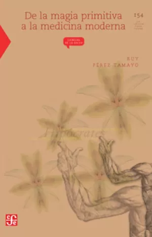 LA CIENCIA PARA TODOS 154 - DE LA MAGIA PRIMITIVA A LA MEDICINA MODERNA