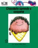 PLANEANDO TU VIDA 4 - CHOCOLATIN APRENDE A COOPERAR