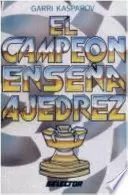 EL CAMPEON ENSEÑA AJEDREZ