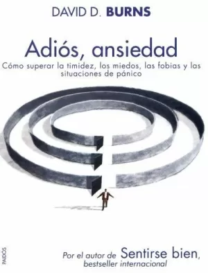 ADIOS ANSIEDAD - COMO SUPERAR TIMIDEZ MIEDOS FOBIAS Y SITUACIONES PANICO