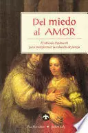 DEL MIEDO AL AMOR - PATHWORK