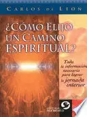 COMO ELIJO UN CAMINO ESPIRITUAL
