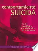 COMPORTAMIENTO SUICIDA - PERFIL PSICOLOGICO Y POSIBILIDADES DE TRATAMIENTO