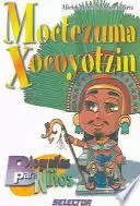 BIOGRAFIAS PARA NIÑOS - MOCTEZUMA XOCOYOTZIN