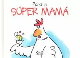 PARA MI SUPER MAMA