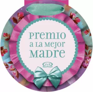 PREMIO A LA MEJOR MADRE