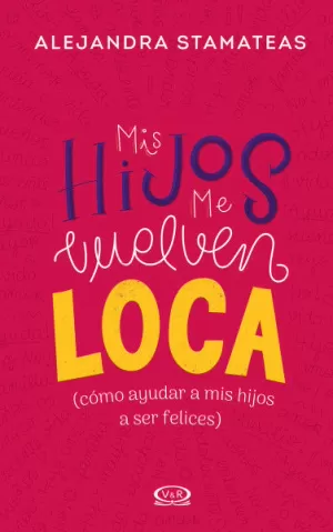 MIS HIJOS ME VUELVEN LOCA