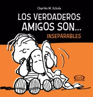 LOS VERDADEROS AMIGOS SON - INSEPARABLES