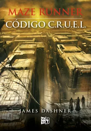 CODIGO CRUEL - MAZE RUNNER