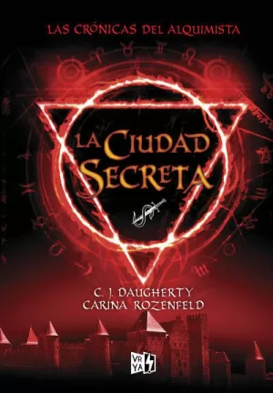 LAS CRONICAS DEL ALQUIMISTA - 2 - LA CIUDAD SECRETA