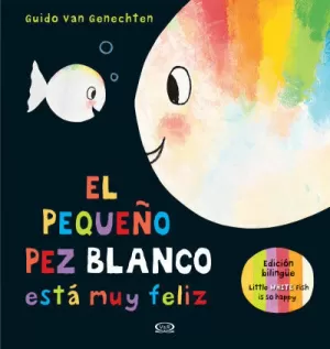 EL PEQUEÑO PEZ BLANCO ESTA FELIZ