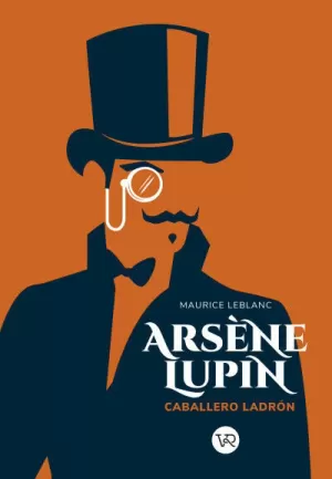 ARSENE LUPIN. CABALLERO LADRÓN