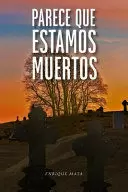 PARECE QUE ESTAMOS MUERTOS